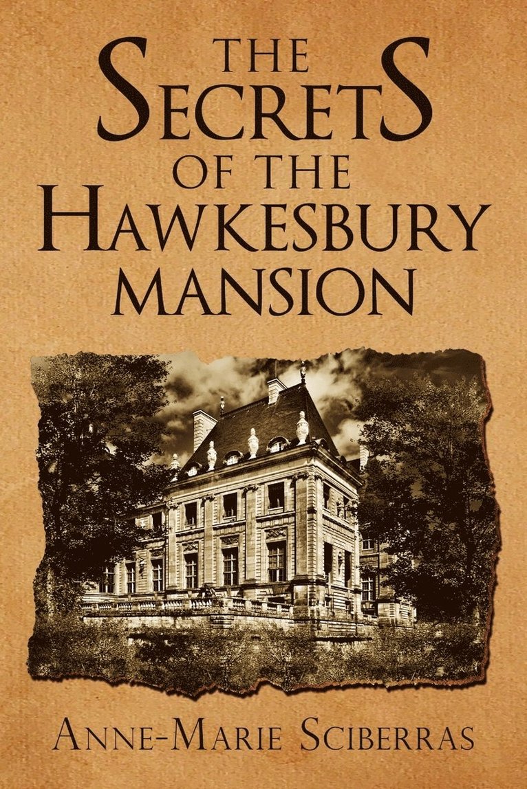 The Secrets of the Hawkesbury Mansion 1