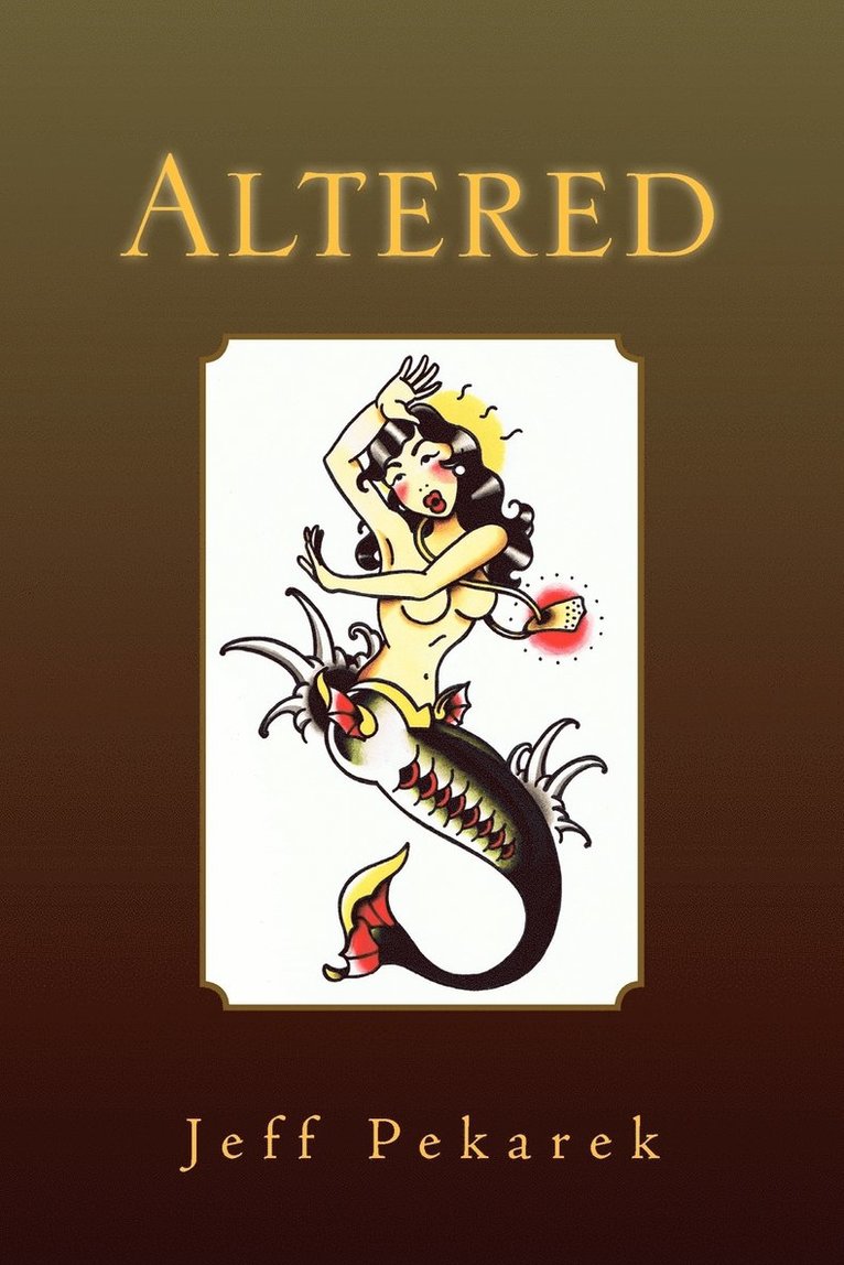 Jeff Pekarek - Altered, Häftad