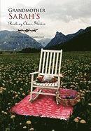 Nate Jhonsen - Grandmother Sarah's Rocking Chair, Stories, Inbunden
