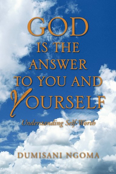 bokomslag God Is the Answer to You and Yourself