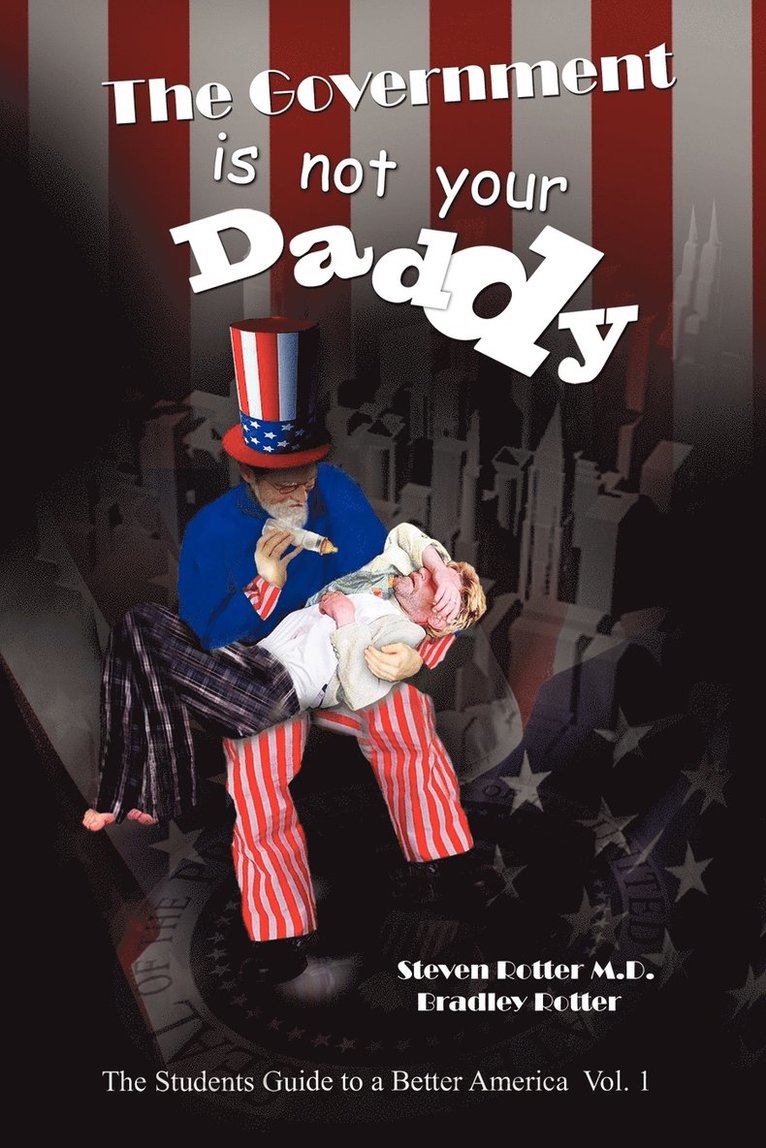 The Government Is Not Your Daddy 1