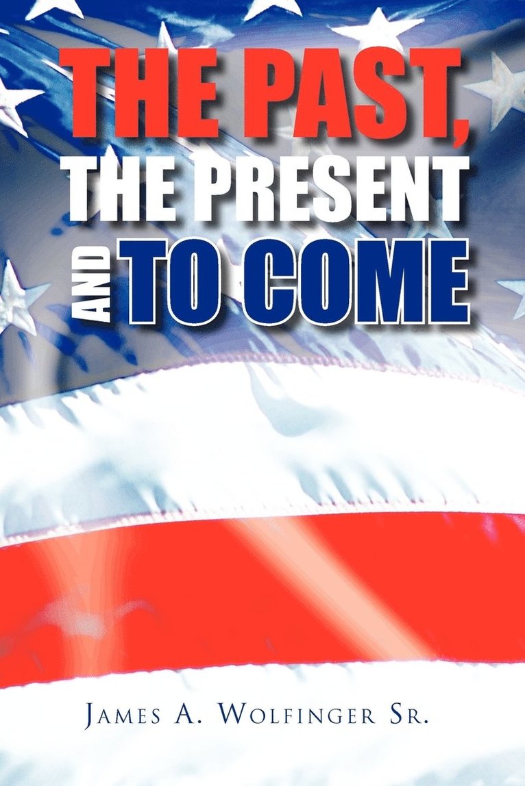 Past, the Present and to Come 1