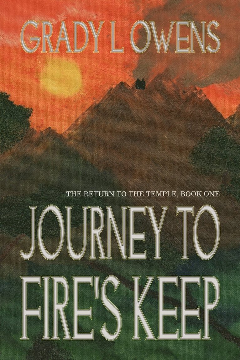 Journey to Fire's Keep 1