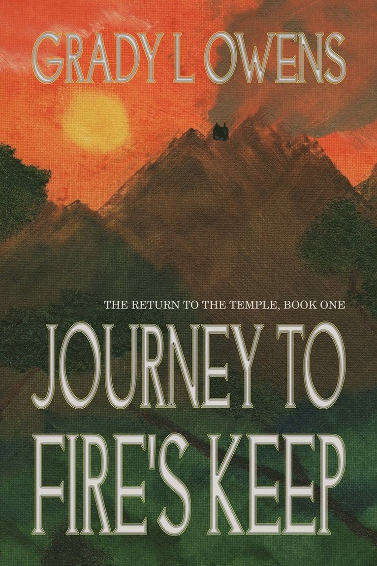 Grady L Owens, Grady L. Owens - Journey to Fire's Keep, Häftad