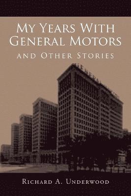 My Years with General Motors and Other Stories 1