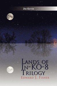 bokomslag Lands of In-Ko-8 Trilogy