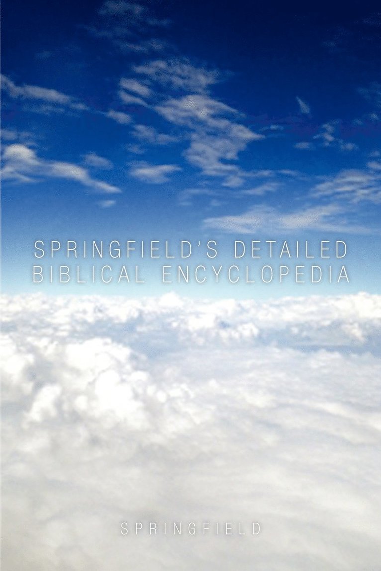 Springfield's Detailed Biblical Encyclopedia 1