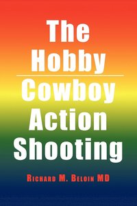 bokomslag The Hobby/Cowboy Action Shooting