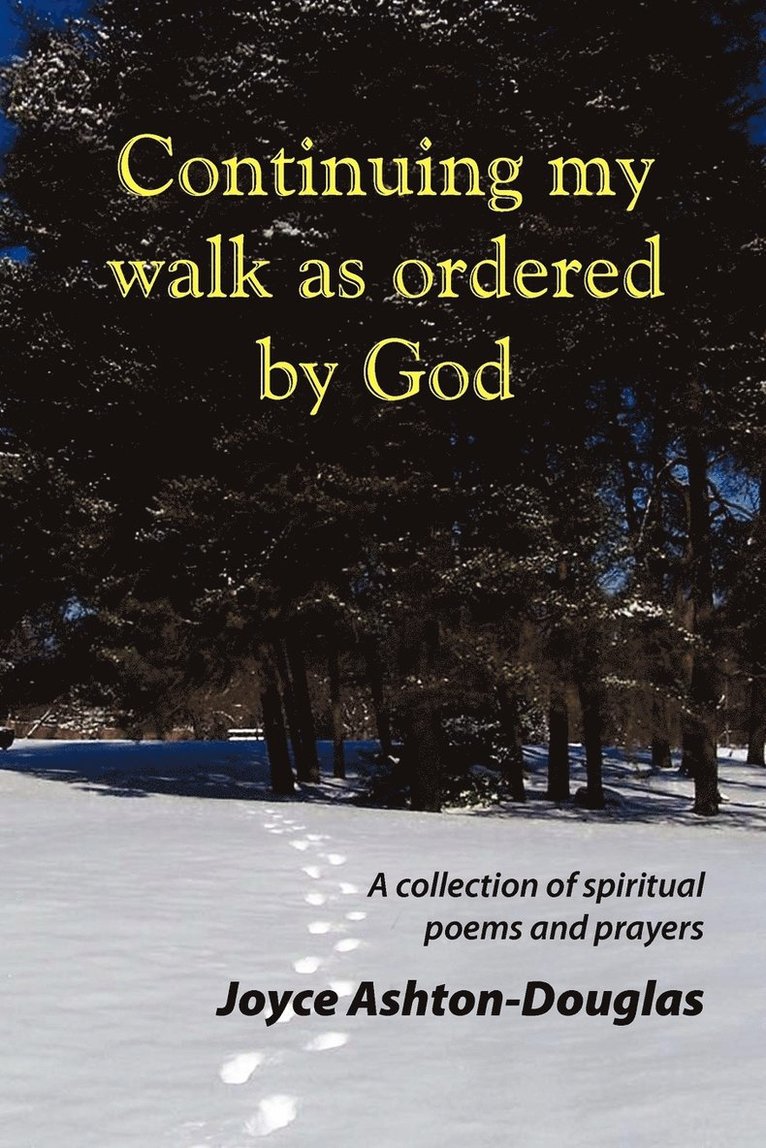 Joyce Ashton-Douglas - Continuing My Walk as Ordered by God, Häftad