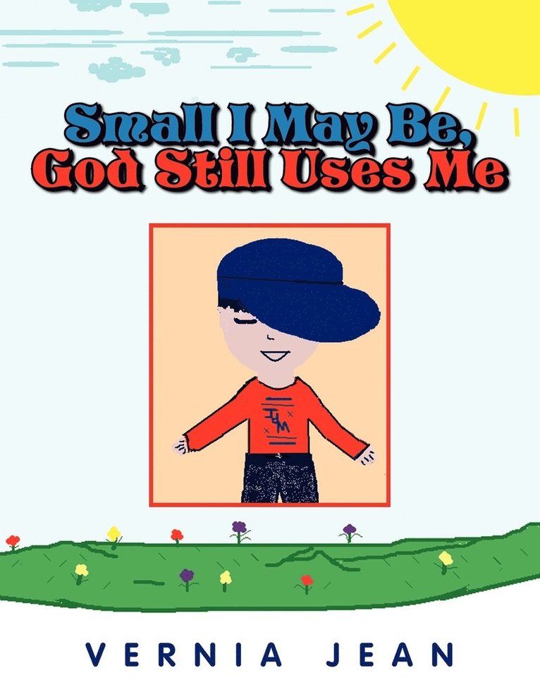 Small I May Be, God Still Uses Me 1