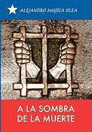 bokomslag A La Sombra De La Muerte