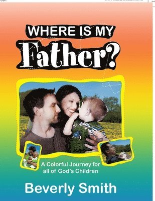 Beverly Smith - Where Is My Father?, Häftad