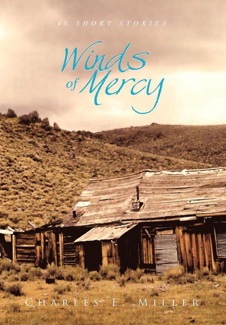 Charles E Miller IV, IV Miller, Charles E. - Winds of Mercy, Inbunden