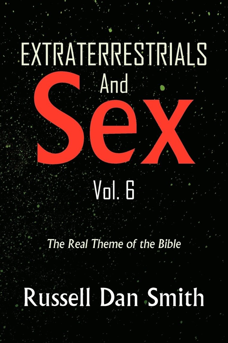 Extraterrestrials & Sex Vol. 6 1