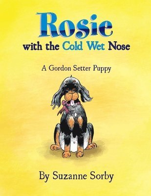 Rosie with the Cold Wet Nose 1