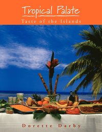 bokomslag Tropical Palate Taste of the Islands