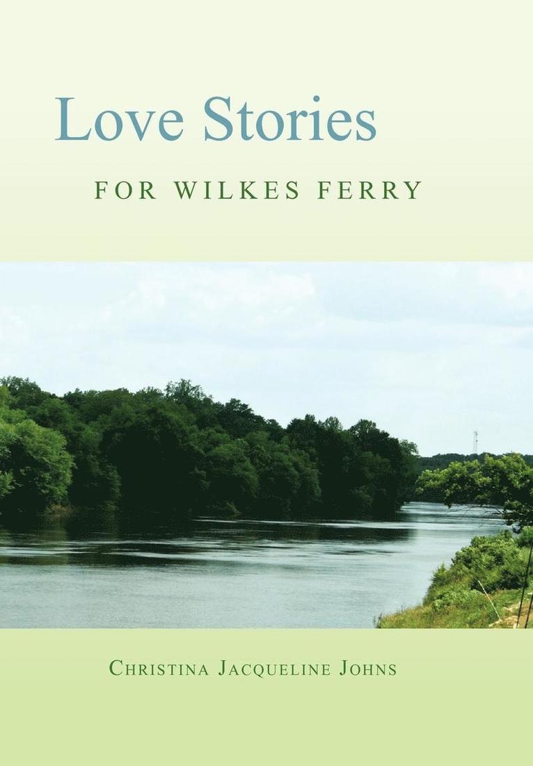 Love Stories for Wilkes' Ferry 1