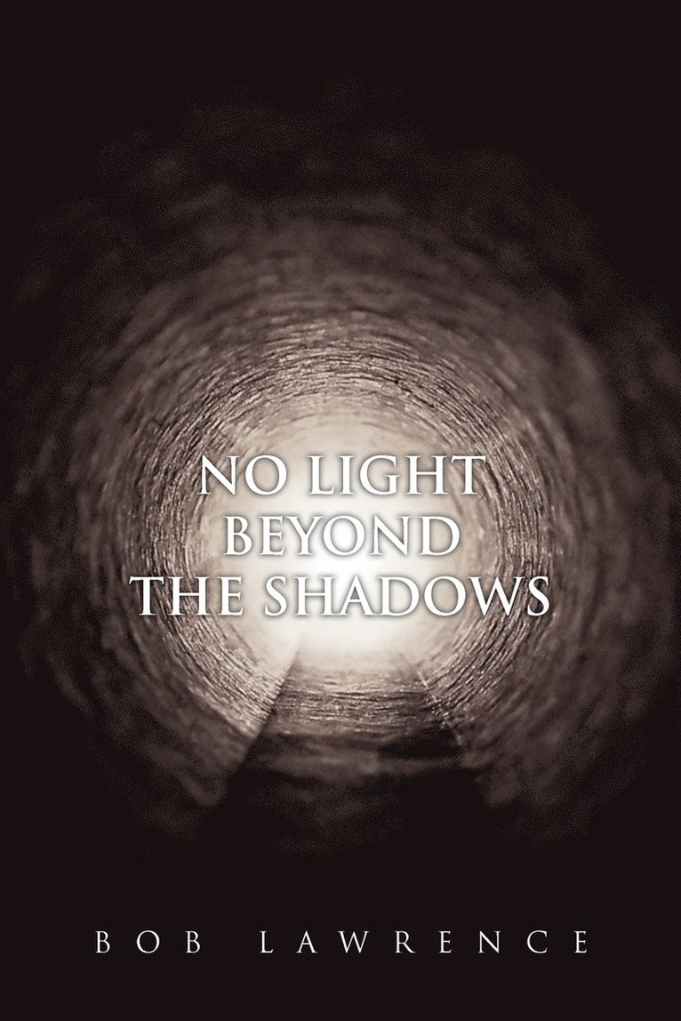 No Light Beyond the Shadows 1