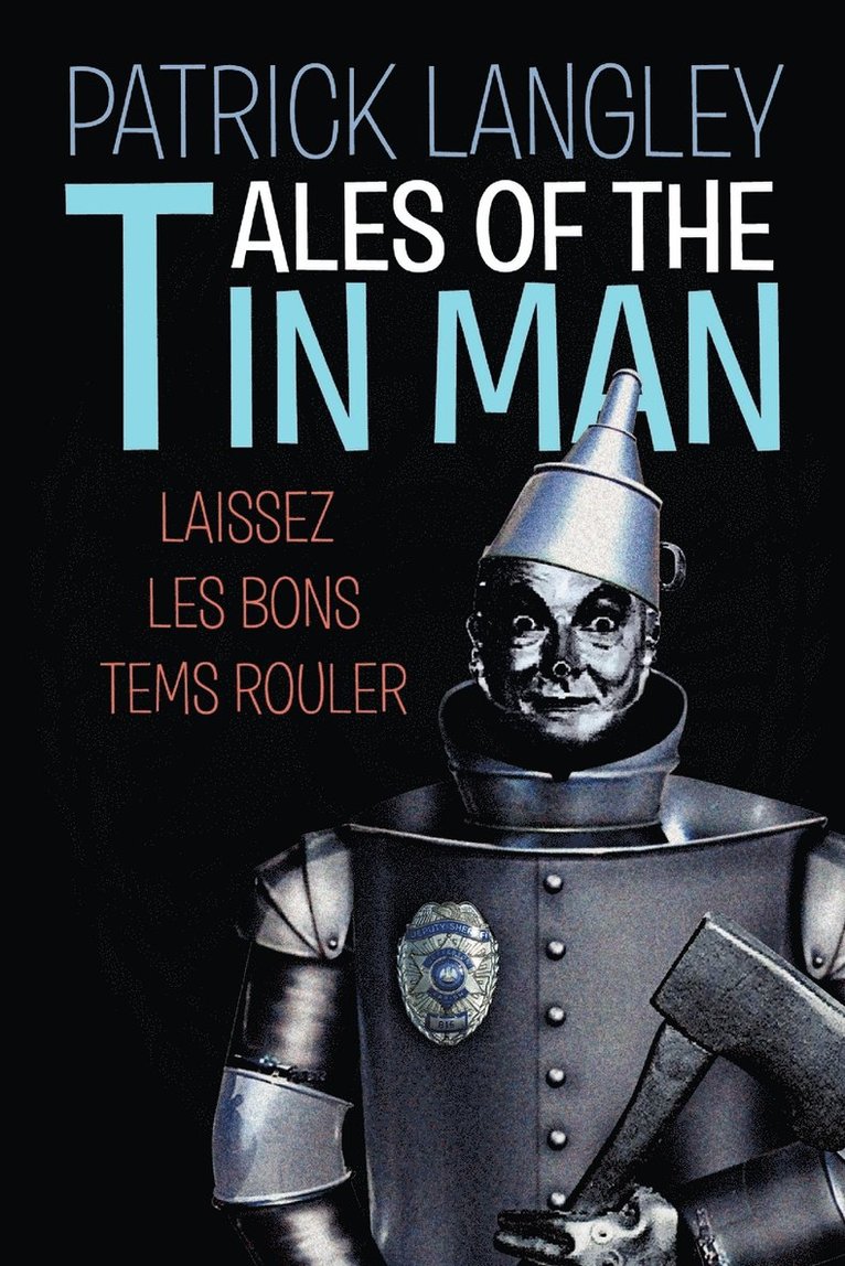 Patrick Langley - Tales of the Tin Man, Häftad