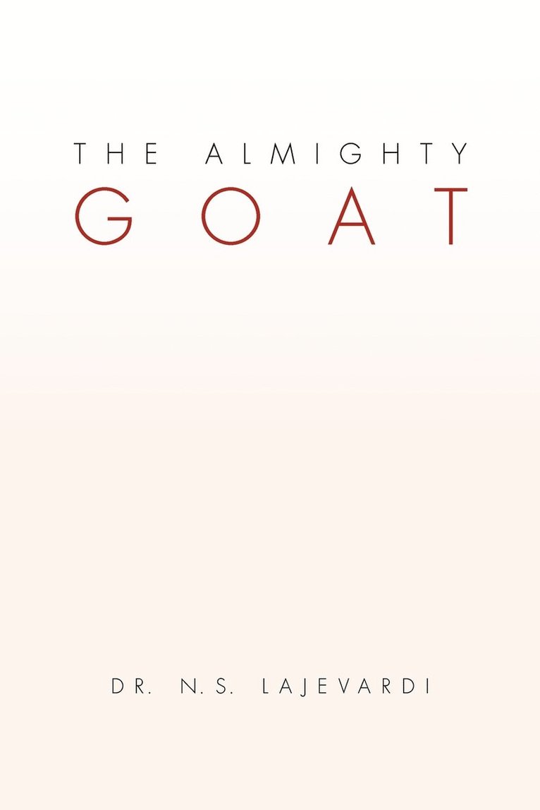 N S Lajevardi, N. S. Lajevardi, Dr N. S. Lajevardi - Almighty Goat, Häftad