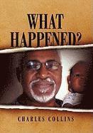 What Happened?
