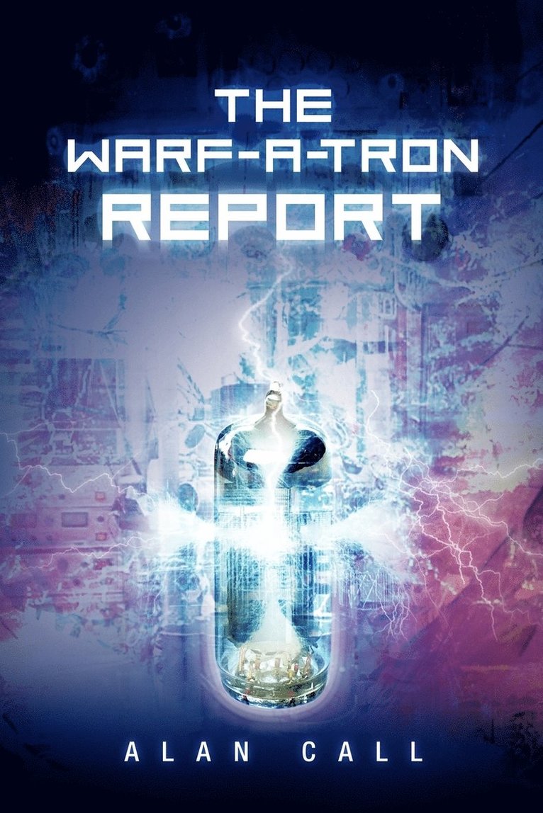 Alan Call - Warf-A-Tron Report, Häftad