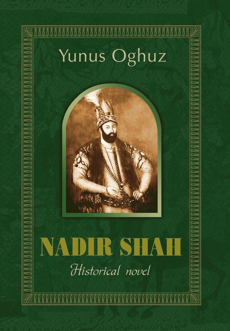 Yunus Oghuz - Nadir Shah, Inbunden