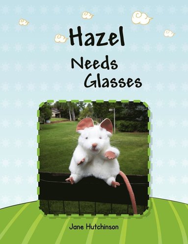 Jane Hutchinson - Hazel Needs Glasses, Häftad