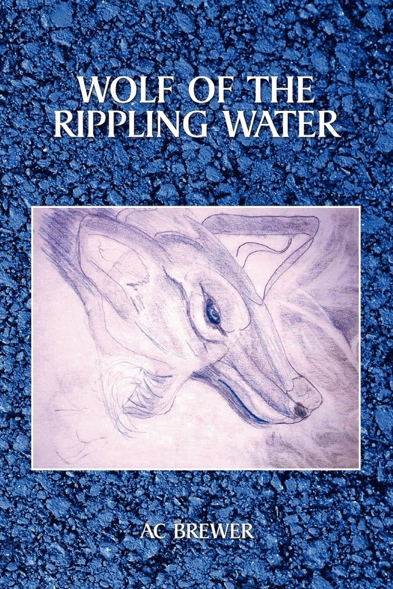 Ac Brewer - Wolf of the Rippling Water, Häftad