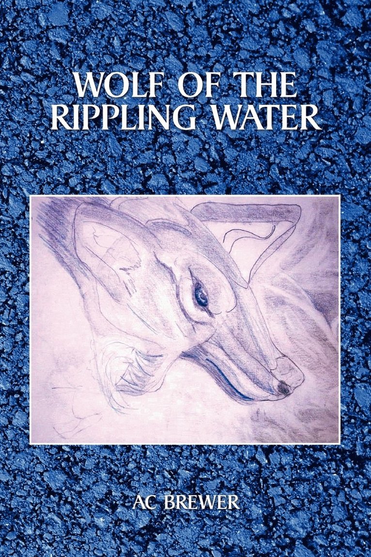 Wolf of the Rippling Water 1