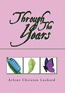 Arlene Christen Lockard - Through The Years, Inbunden