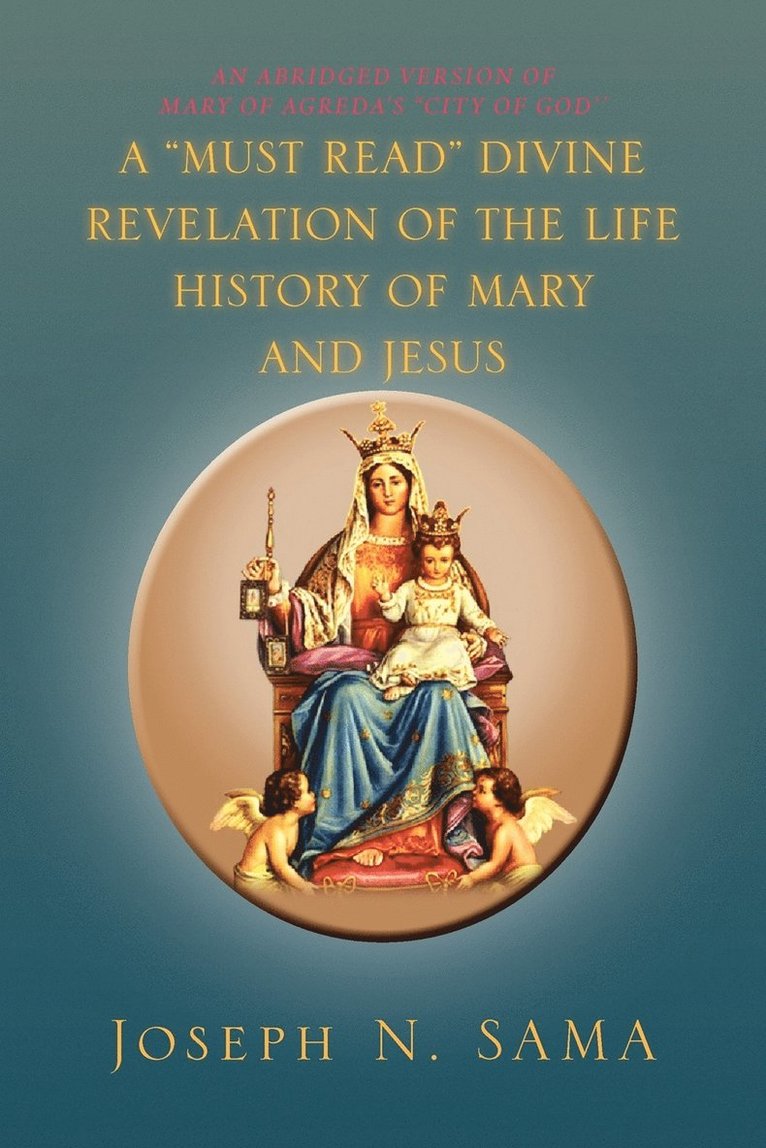 A Must Read Divine Revelation of the Life History of Mary and Jesus 1