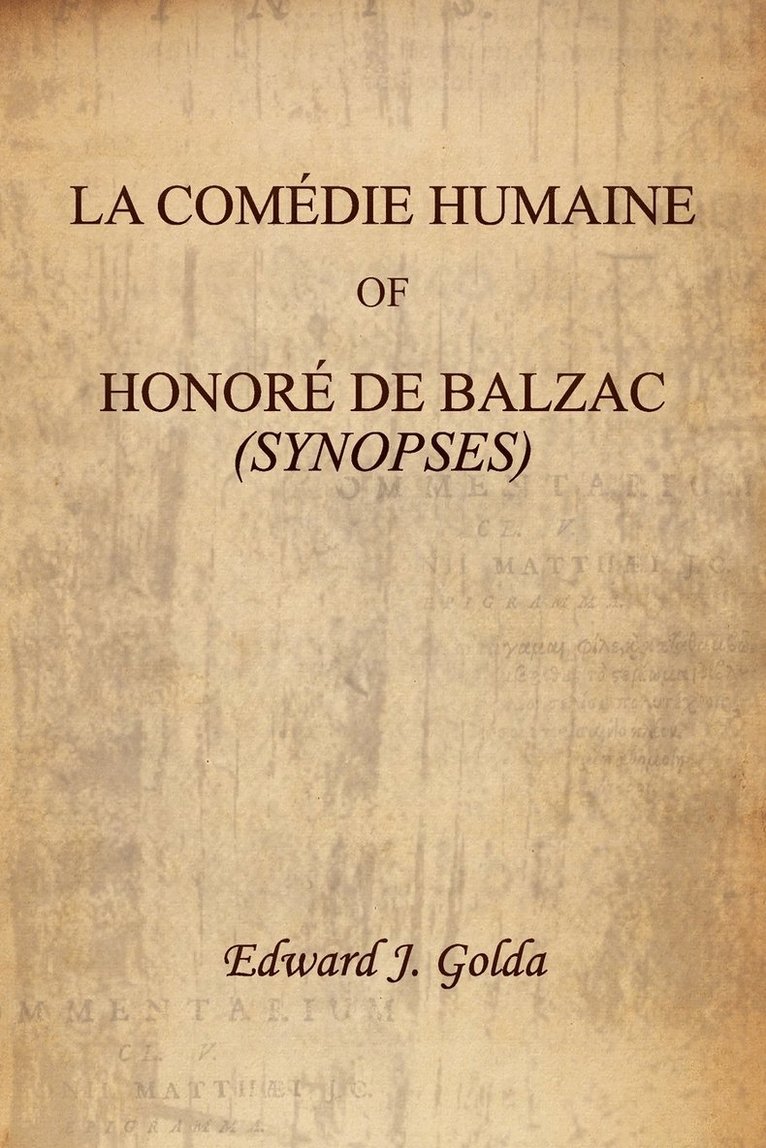 Edward J Golda, Edward J. Golda - La Comedie Humaine of Honore de Balzac (Synopses), Häftad
