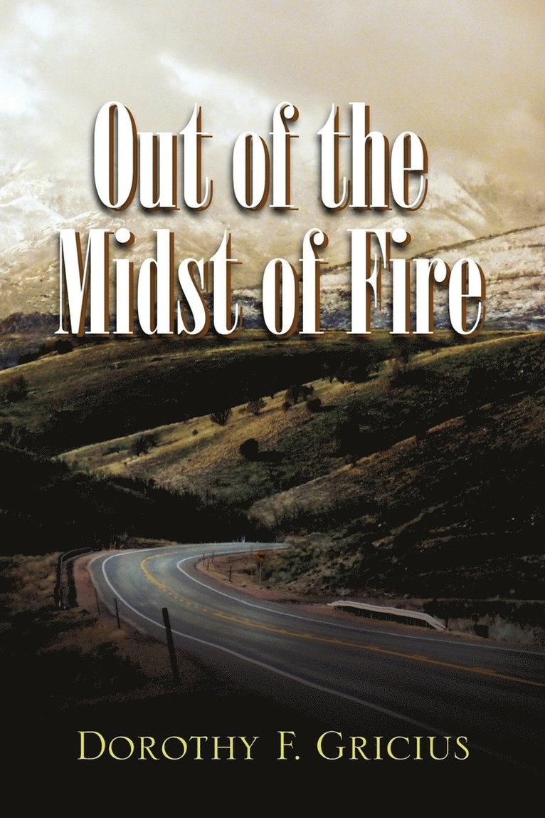 Out of the Midst of Fire 1