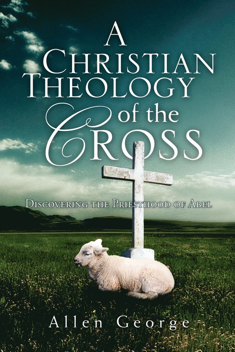 A Christian Theology of the Cross 1