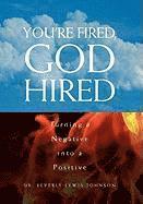 You're Fired, God Hired 1