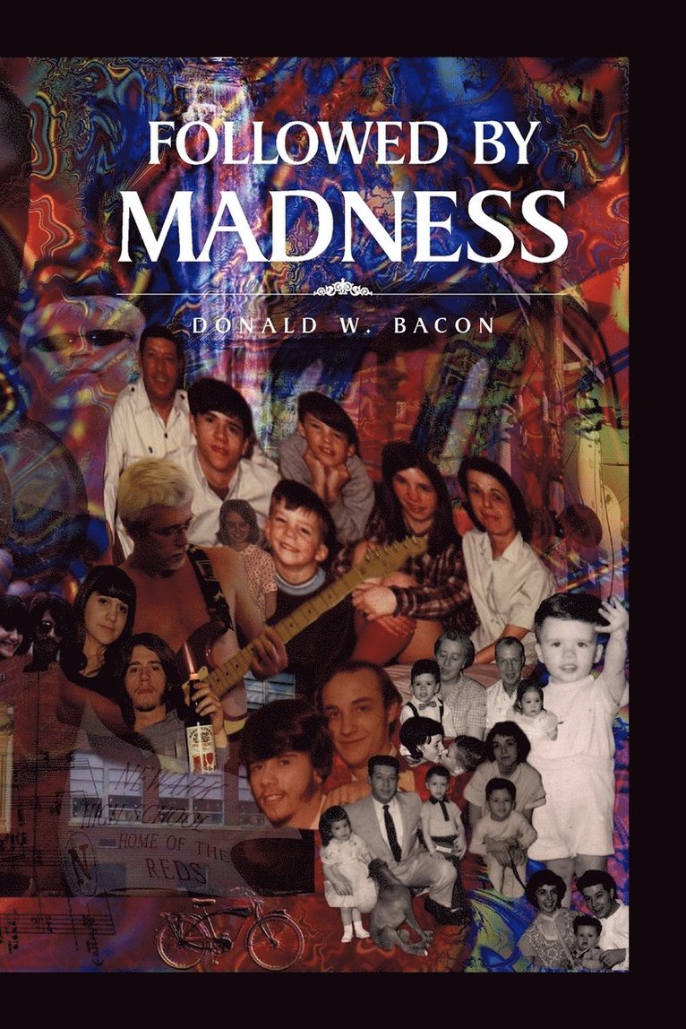 Donald W Bacon, Donald W. Bacon - Followed by Madness, Häftad