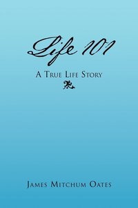 bokomslag Life 101 - A True Life Story