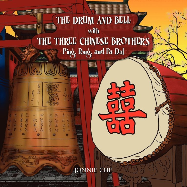 DRUM AND BELL with THE THREE CHINESE BROTHERS