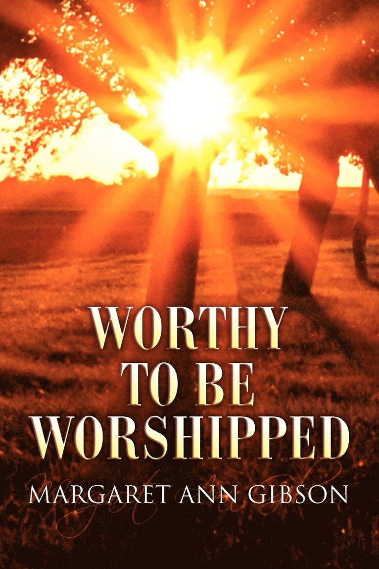 Worthy to Be Worshipped