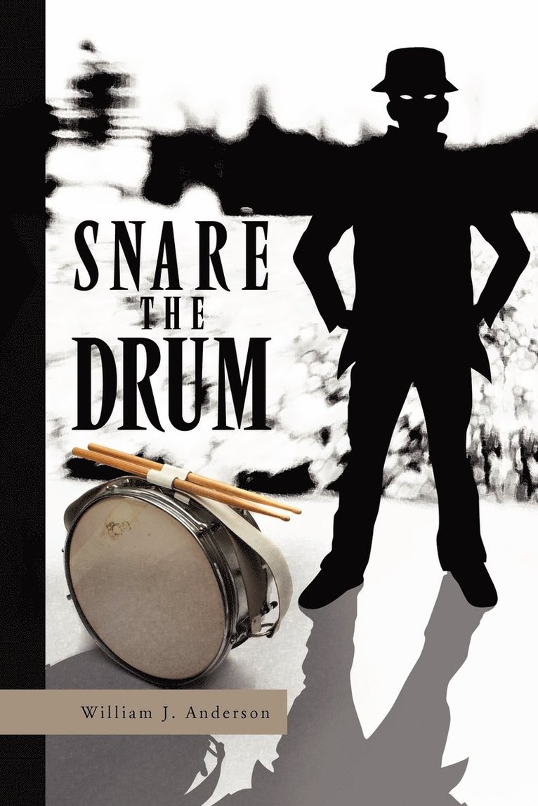William J Anderson, William J. Anderson - Snare the Drum, Häftad