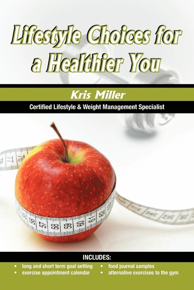 Kris Miller - Lifestyle Choices for a Healthier You, Häftad