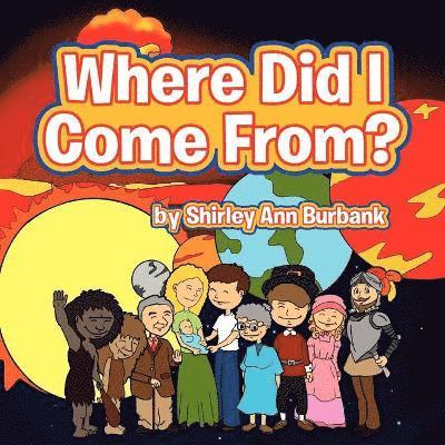 Where Did I Come From? 1