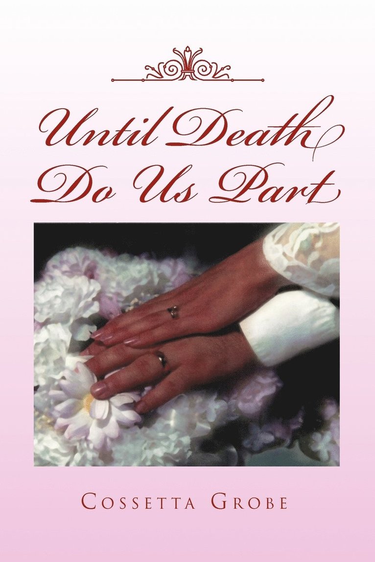 Cossetta Grobe - Until Death Do Us Part, Häftad