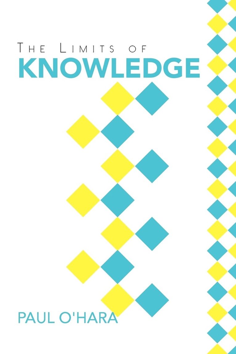 The Limits of Knowledge 1