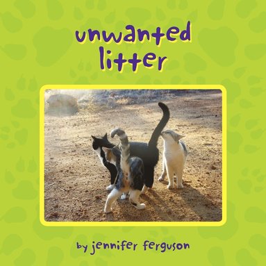 Jennifer Ferguson - Unwanted Litter, Häftad