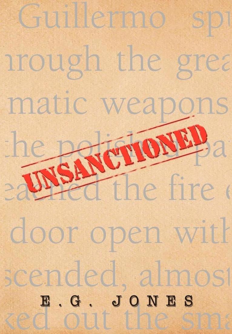 E G Jones, E. G. Jones - Unsanctioned, Inbunden