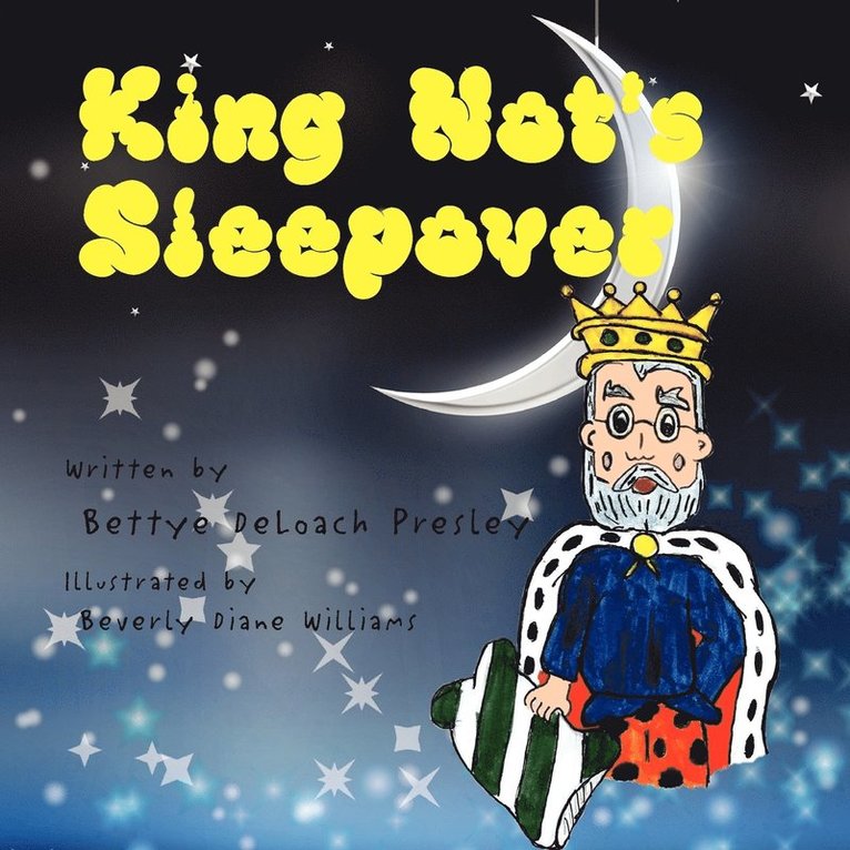 King Not's Sleepover 1