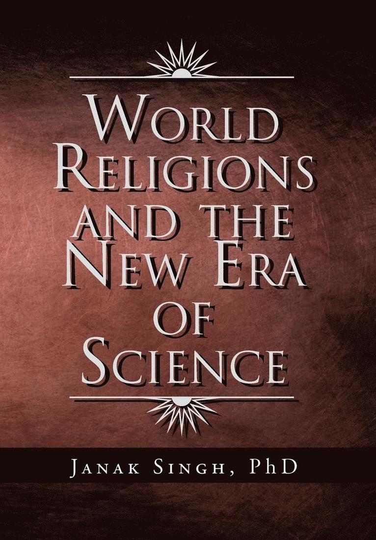 World Religions and the New Era of Science 1