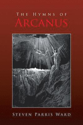 Steven Parris Ward - Hymns of Arcanus, Häftad